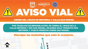 Orienta Tránsito Municipal de Hermosillo por cierre de vialidades en Reforma y Paseo San Miguel