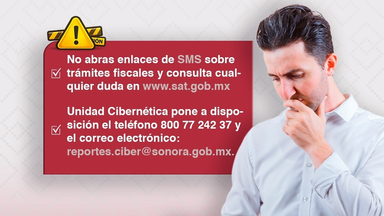 Alerta SSPC Sonora por mensajes falsos que suplantan al SAT para robar información
