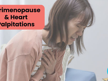 Heart Palpitations in Early Perimenopause: Why Your Heart Feels Jumpy (and When to Pay Attention)