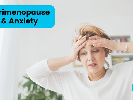 Anxiety and Mood Changes in Early Perimenopause: Why Your Nervous System Feels So Reactive