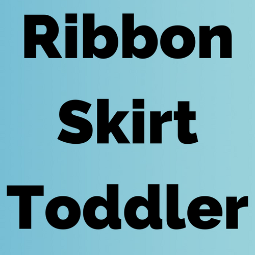 Ribbon Skirt Sewing Pattern for Toddlers Regalia Making