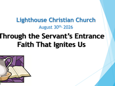 Through the Servant’s Entrance - Faith That Ignites Us