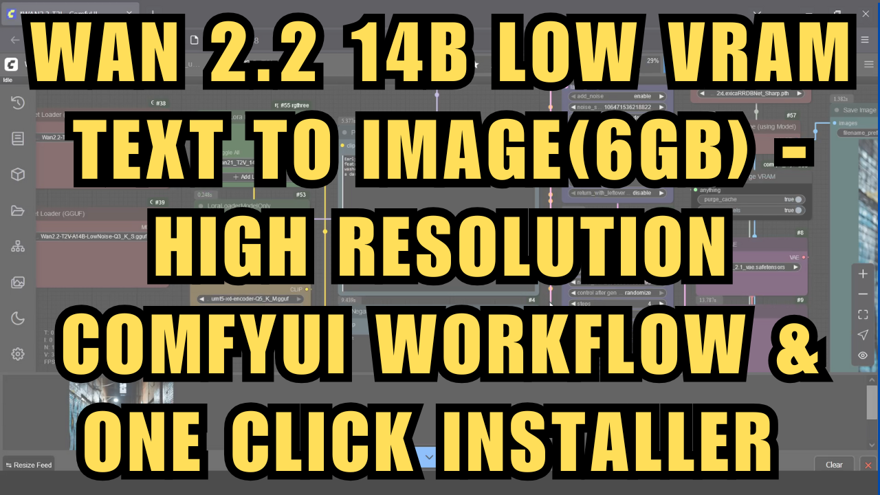 WAN 2.2 14B Low VRAM Text To Image(6GB) - ComfyUI Workflow - One Click Installer