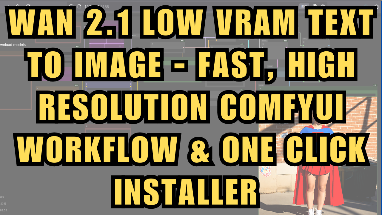 WAN 2.1 Low VRAM Text To Image ComfyUI Workflow & One Click Installer