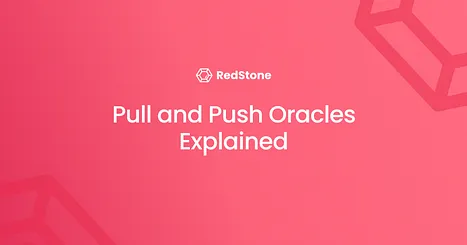 https://blog.redstone.finance/2024/08/21/pull-oracles-vs-push-oracles/