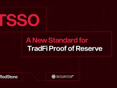 RedStone et Securitize dévoilent TSSO : une nouvelle norme pour la preuve de réserve de la finance traditionnelle