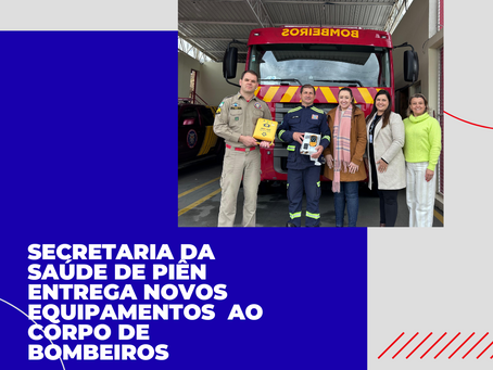 Secretaria de Saúde de Piên entrega novos equipamentos ao Corpo de Bombeiros