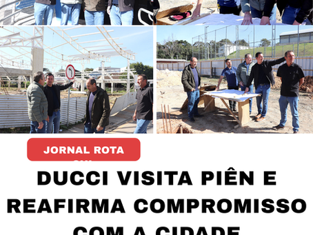 Ducci visita Piên e reafirma compromisso com a cidade