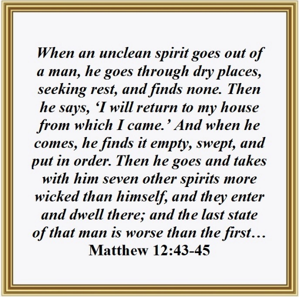 Matthew 12:43-45, scripture