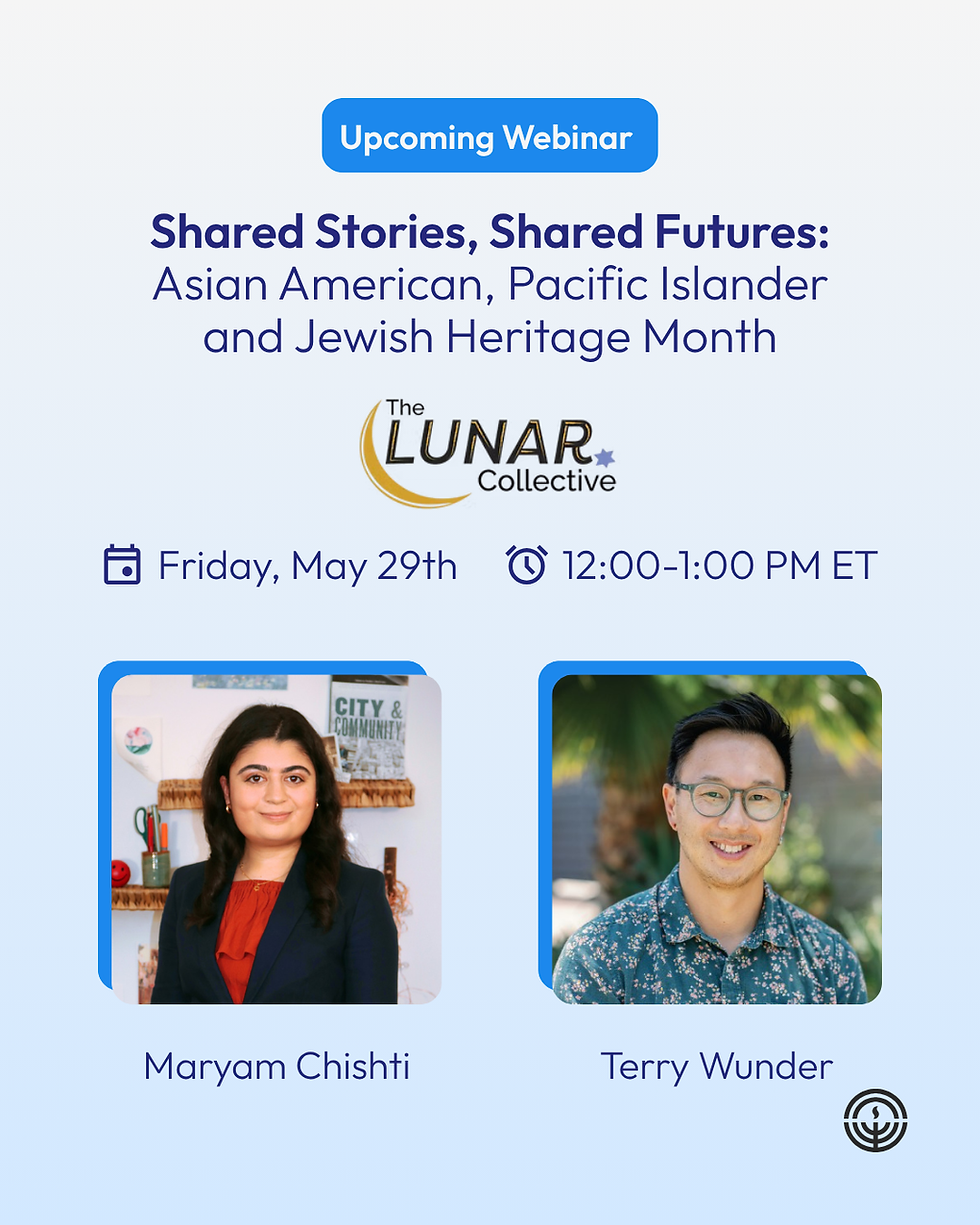 Shared Stories, Shared Futures: Jewish American Heritage Month and Asian American and Pacific Islander Heritage Month
