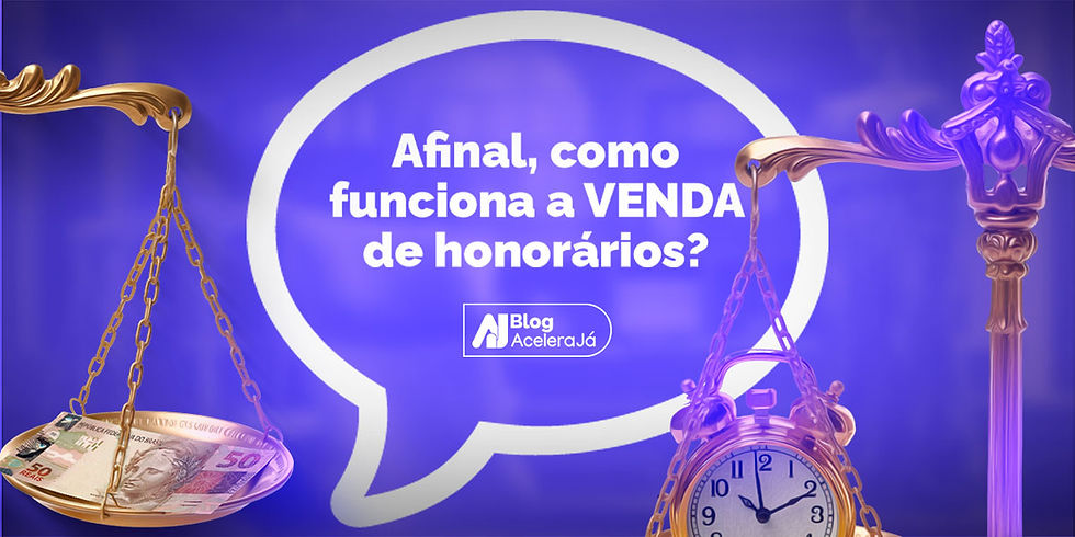 Afinal, como funciona a venda de honorários?