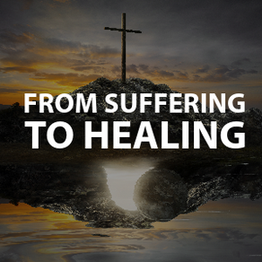 From Suffering to Healing