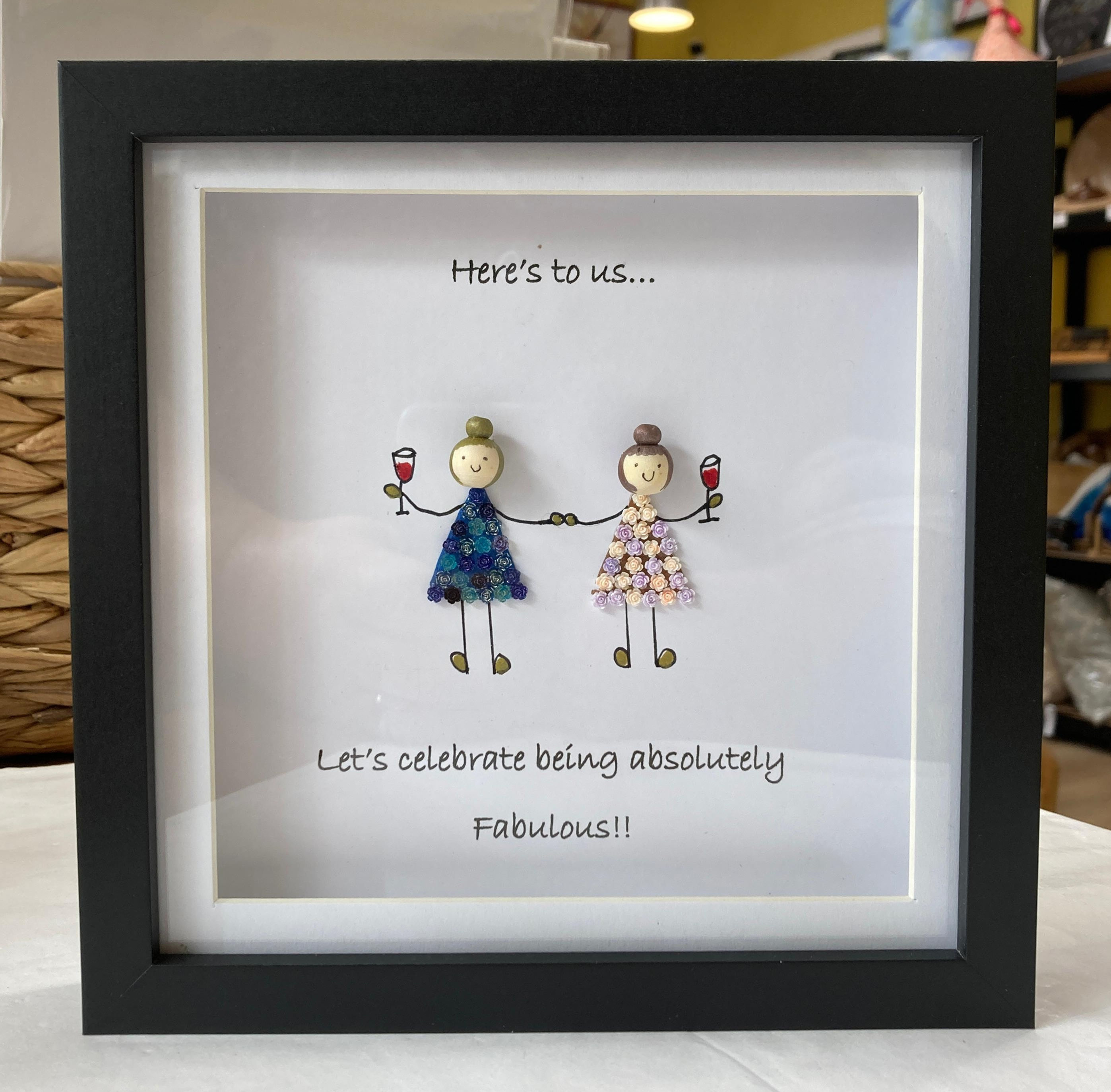 "Here's to us...Let's celebrate being absolutely fabulous!!" Black Frame LGG7