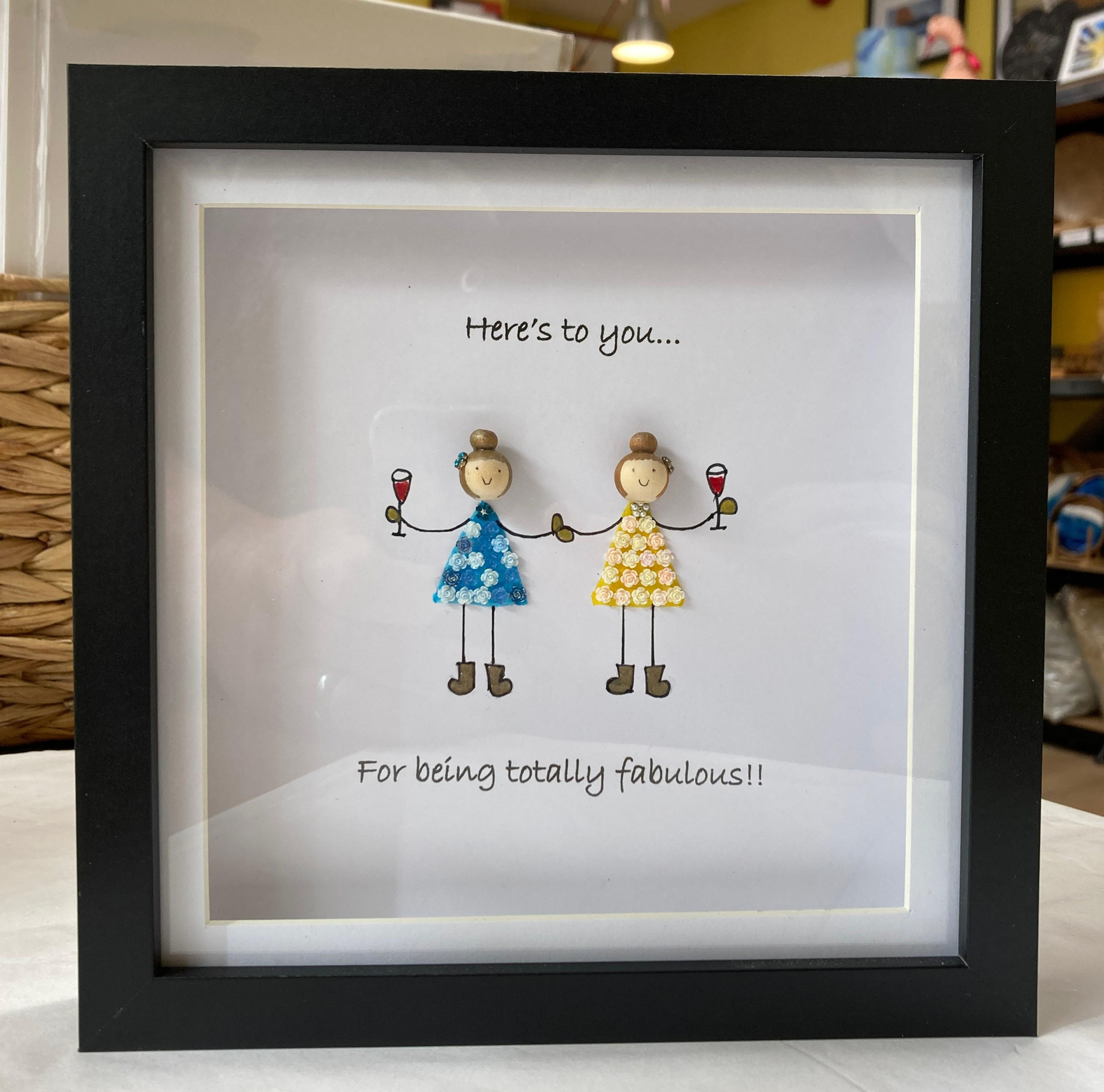 "Here's to you...For being totally fabulous!!" Black Frame