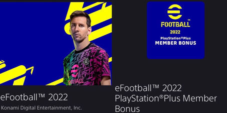 PS4 and PS5: eFootball 2022. Free-to-play for everyone, also has a PS Plus pack.