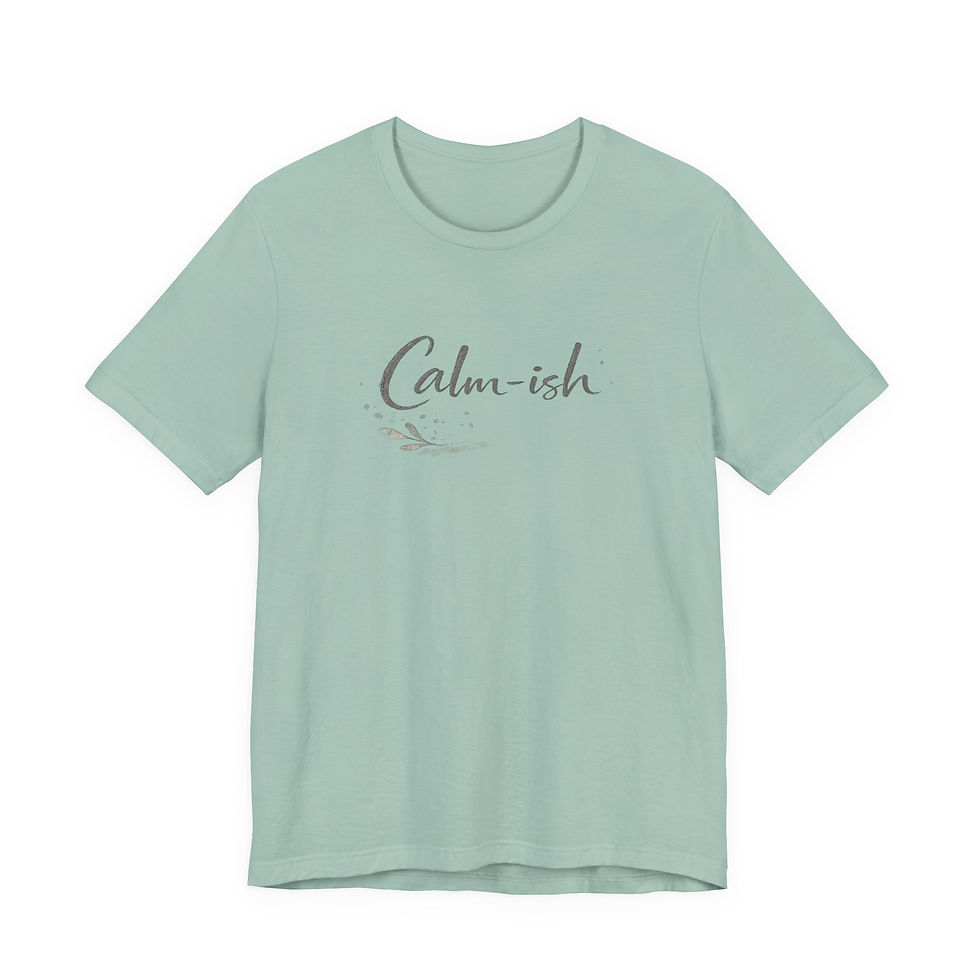 Thumbnail: Calm-ish T-Shirt - – Minimalist Inspirational T-Shirt | Wabi Sabi Quote Tee