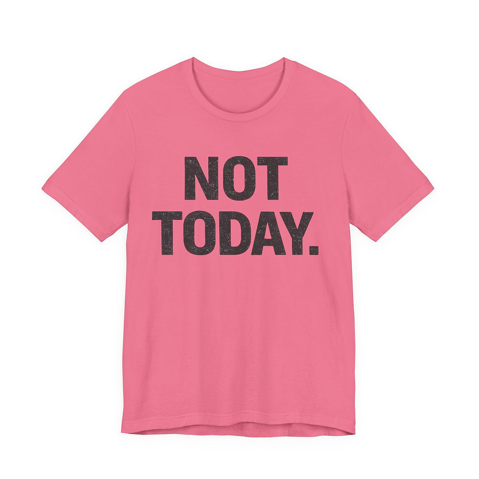 Thumbnail: Not Today – Minimalist Inspirational T-Shirt - Wabi Sabi Quote Tee