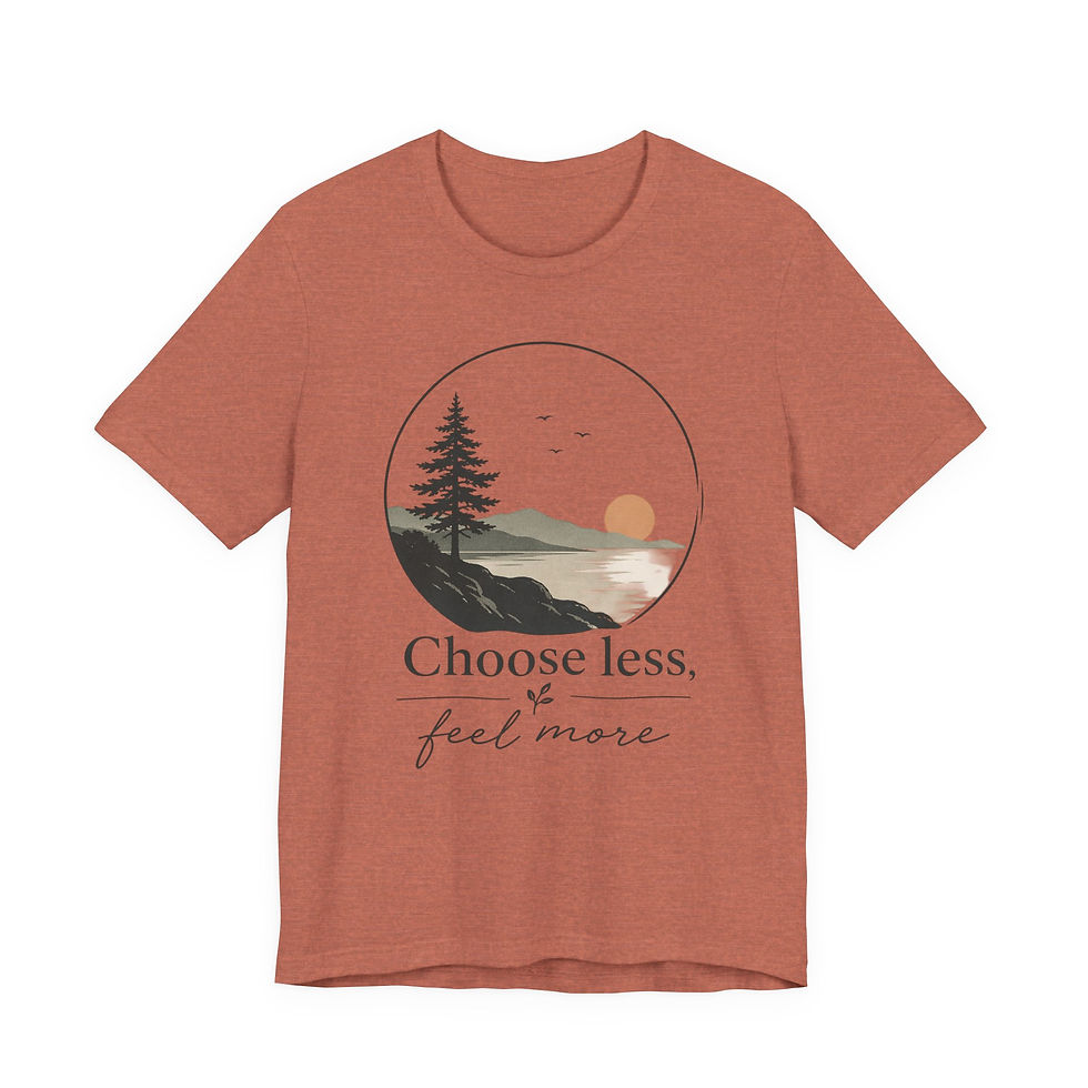 Thumbnail: Choose Less Feel More – Minimalist Inspirational T-Shirt - Wabi Sabi Quote Tee