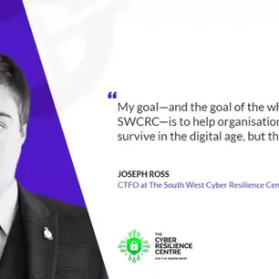 Banner image showing Joseph Ross on the left,  quote from the interview in the middle, the South West Cyber Resilience Centre logo on the bottom middle, and the Website Planet  logo on the bottom right