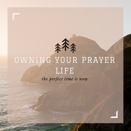 Owning Your Prayer Life 
