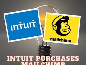 Big Announcement! Intuit Purchases Mailchimp.
