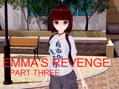 EMMA'S REVENGE Part Three
