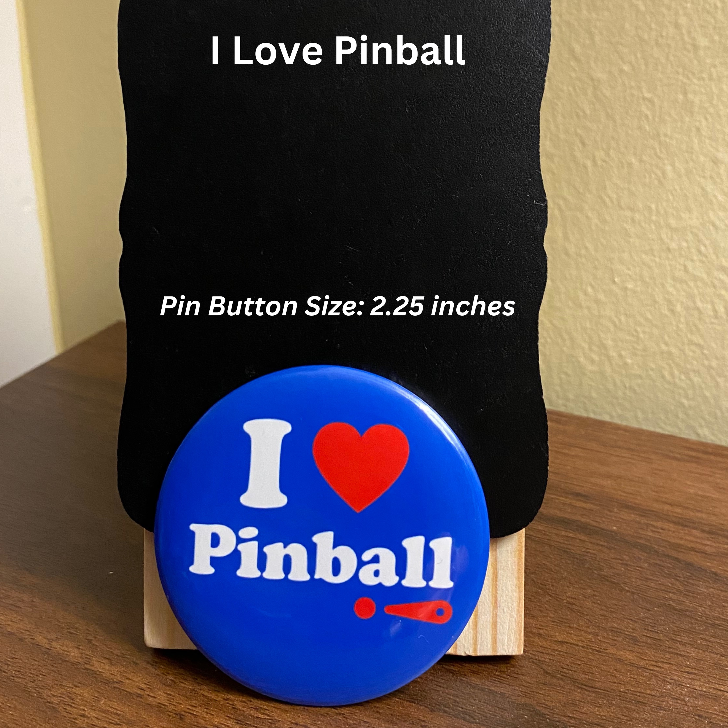 I love Pinball Pin Button