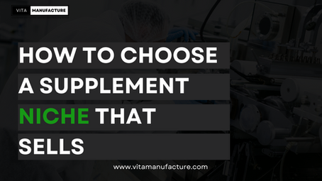 How to Choose a Supplement Niche That Sells