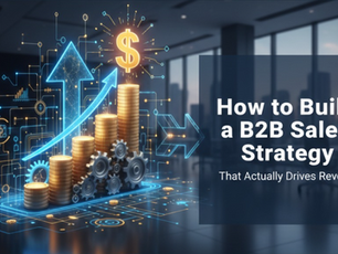 Digital gears, coins, and arrows on blue tech background suggest growth. Text: How to Build a B2B Sales Strategy That Actually Drives Revenue.