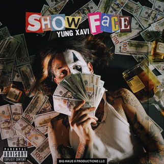 Yung Xavi Releases Highly Anticipated New Album Show Face, Now Streaming Worldwide