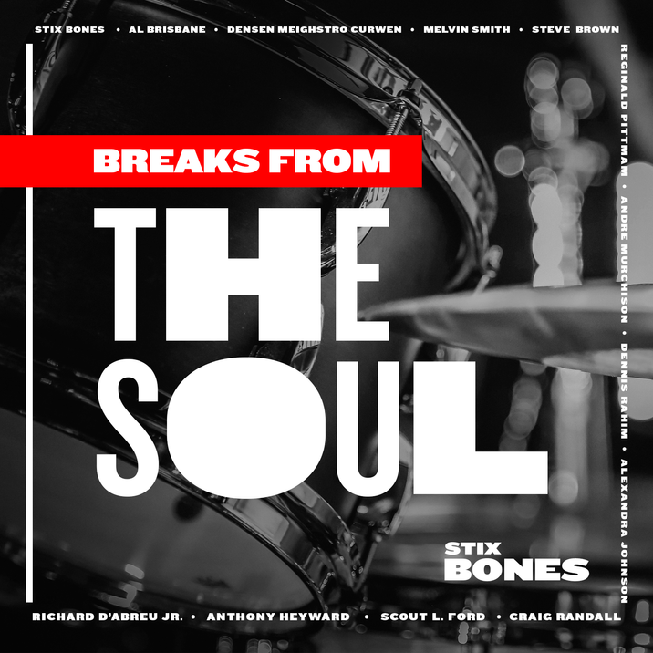 STIX BONES LAUNCHES “BREAKS FROM THE SOUL.”