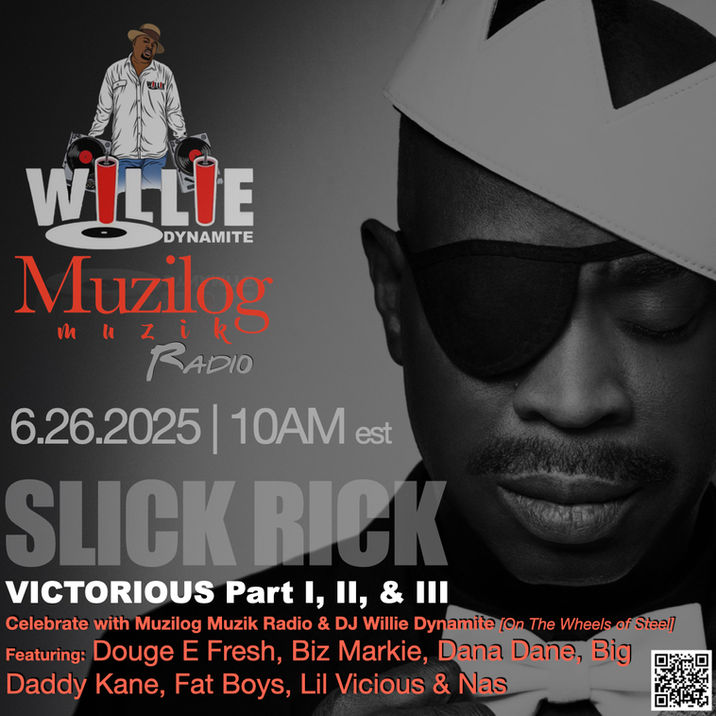 Muzilog Muzik Radio Presents: VICTORIOUS Part I, II & IIIA Monumental Tribute to Slick Rick & Hip-Hop Legends, Streaming Live June 26, 2025