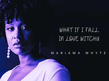What If Mariama Whyte Falls In Love Witchu?