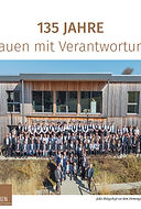 135 Jahre Bauen mit Verantwortung