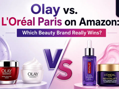 Olay vs. L'Oréal Paris on Amazon: Which Beauty Brand Really Wins?