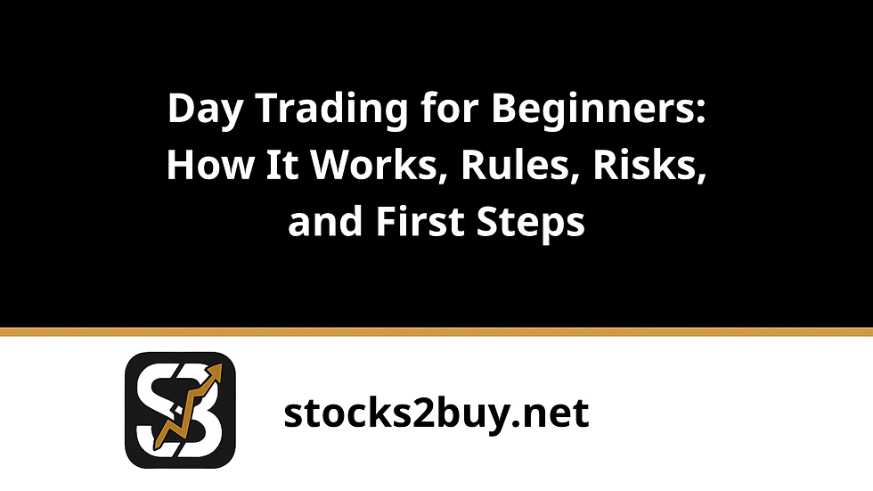 Day Trading for Beginners: How It Works, Rules, Risks, and First Steps