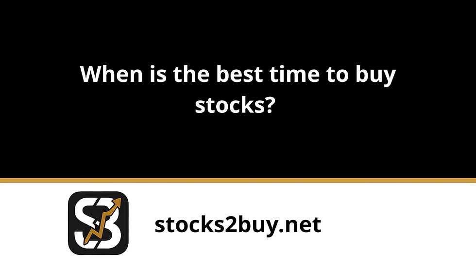 When is the best time to buy stocks? 