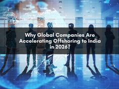 Why Global Companies Are Accelerating Offshoring to India in 2026