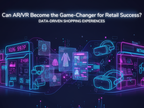 Can Analytics Make AR/VR the Game-Changer for Retail Success?