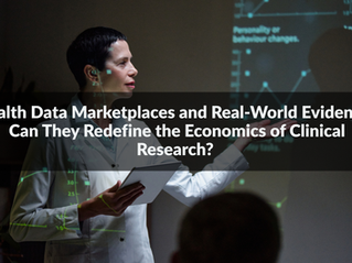 Health Data Marketplaces and Real-World Evidence: Can They Redefine the Economics of Clinical Research?