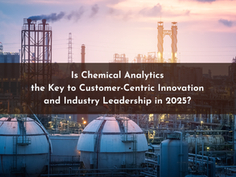 Is Chemical Analytics the Key to Customer-Centric Innovation and Industry Leadership in 2025? 