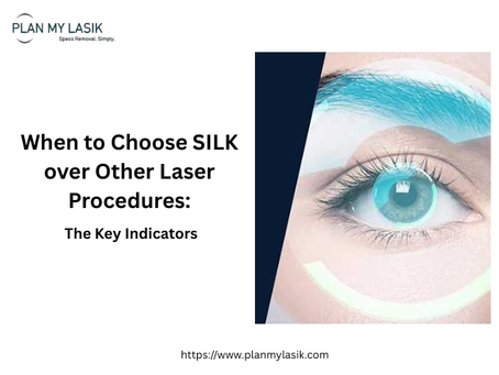 When to Choose SILK over Other Laser Procedures: The Key Indicators
