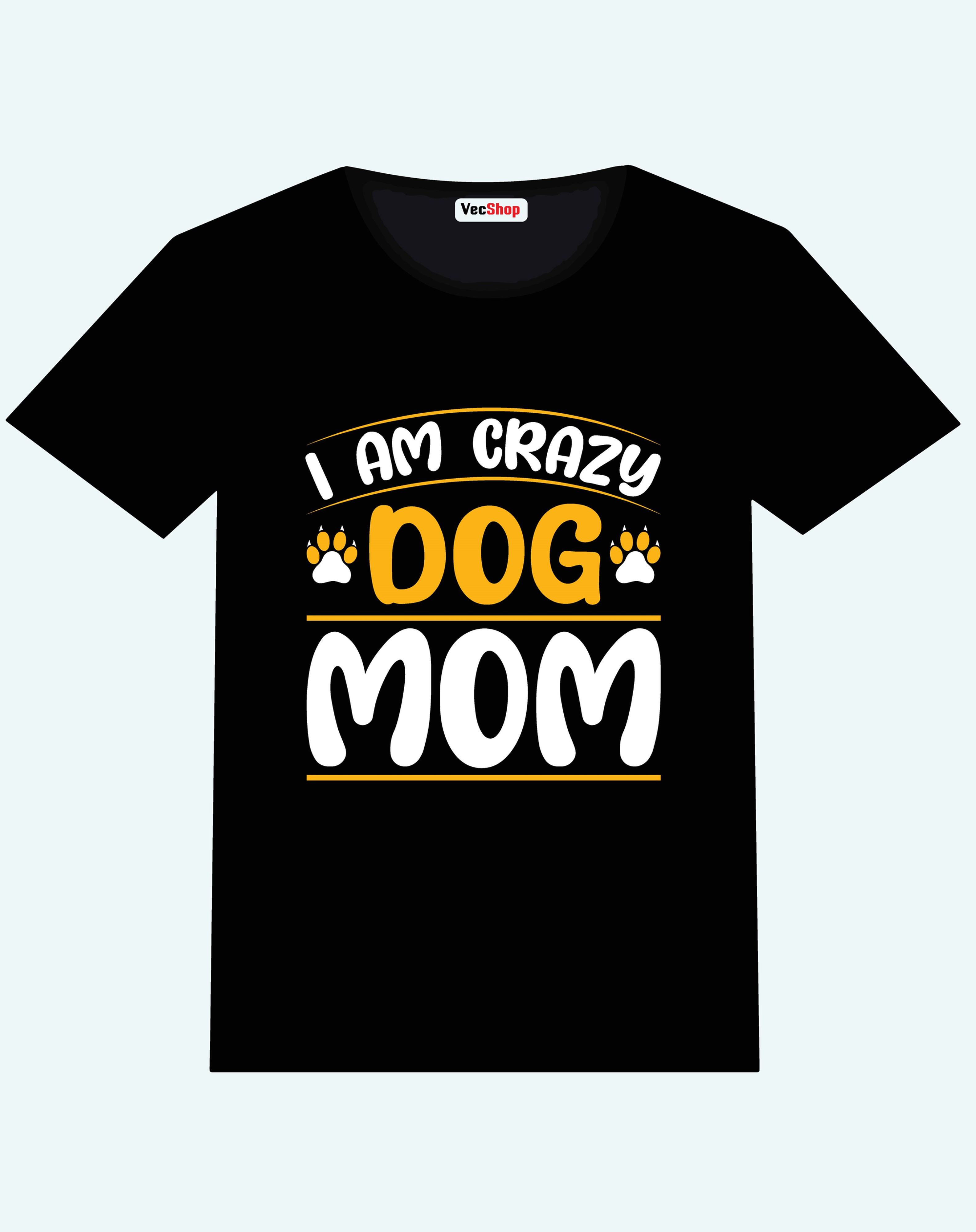 i am crazy dog mom typography printed t shirts dog printed t shirts