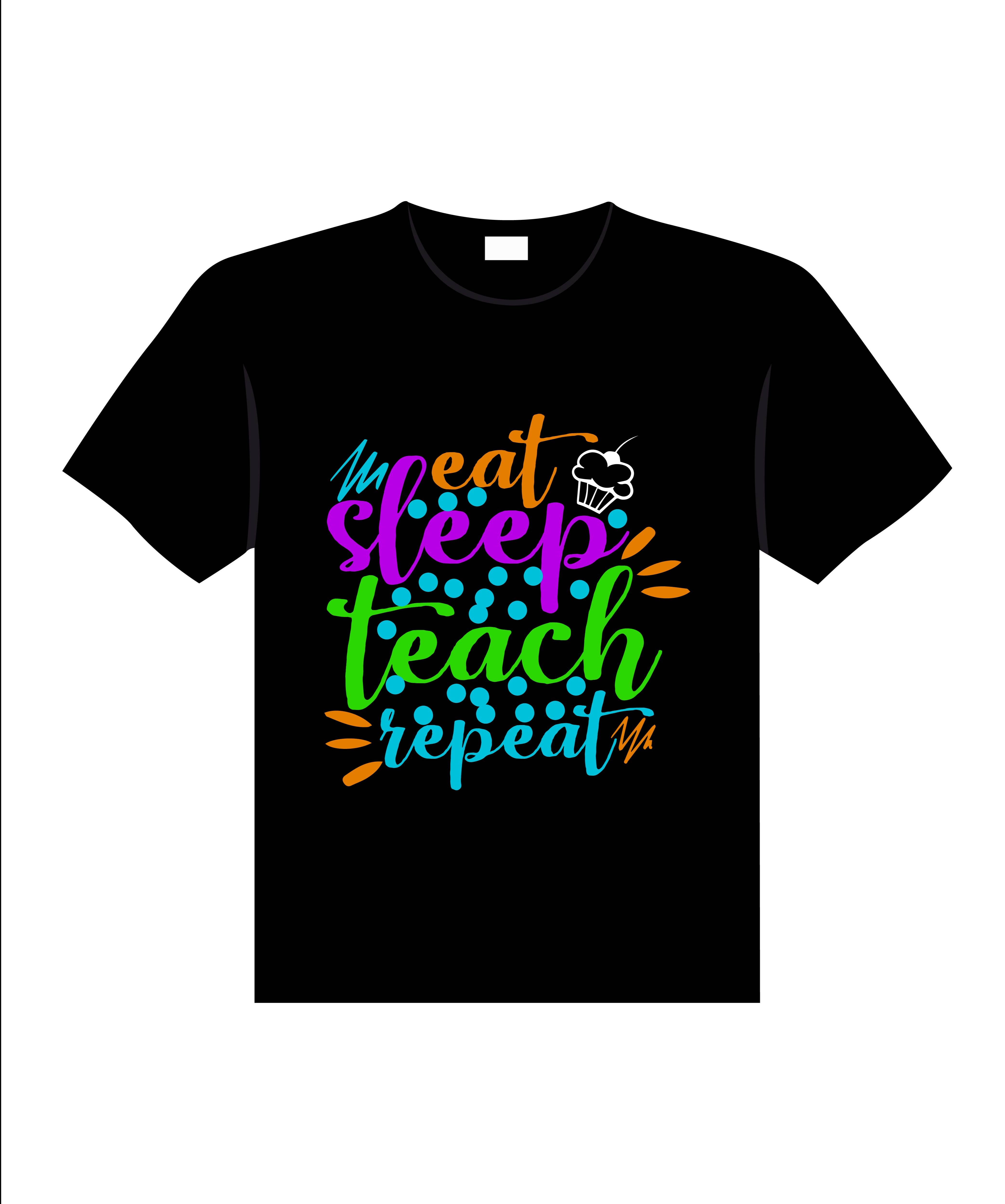 eat sleep teach repeat typography printed t shirts