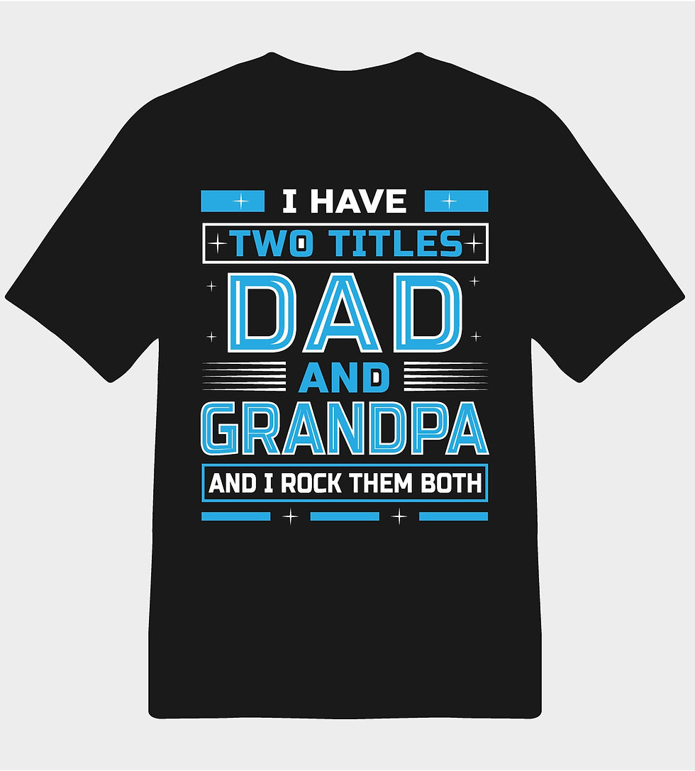 i have two titles dad and grandpa i rock them both typography printed t shirts