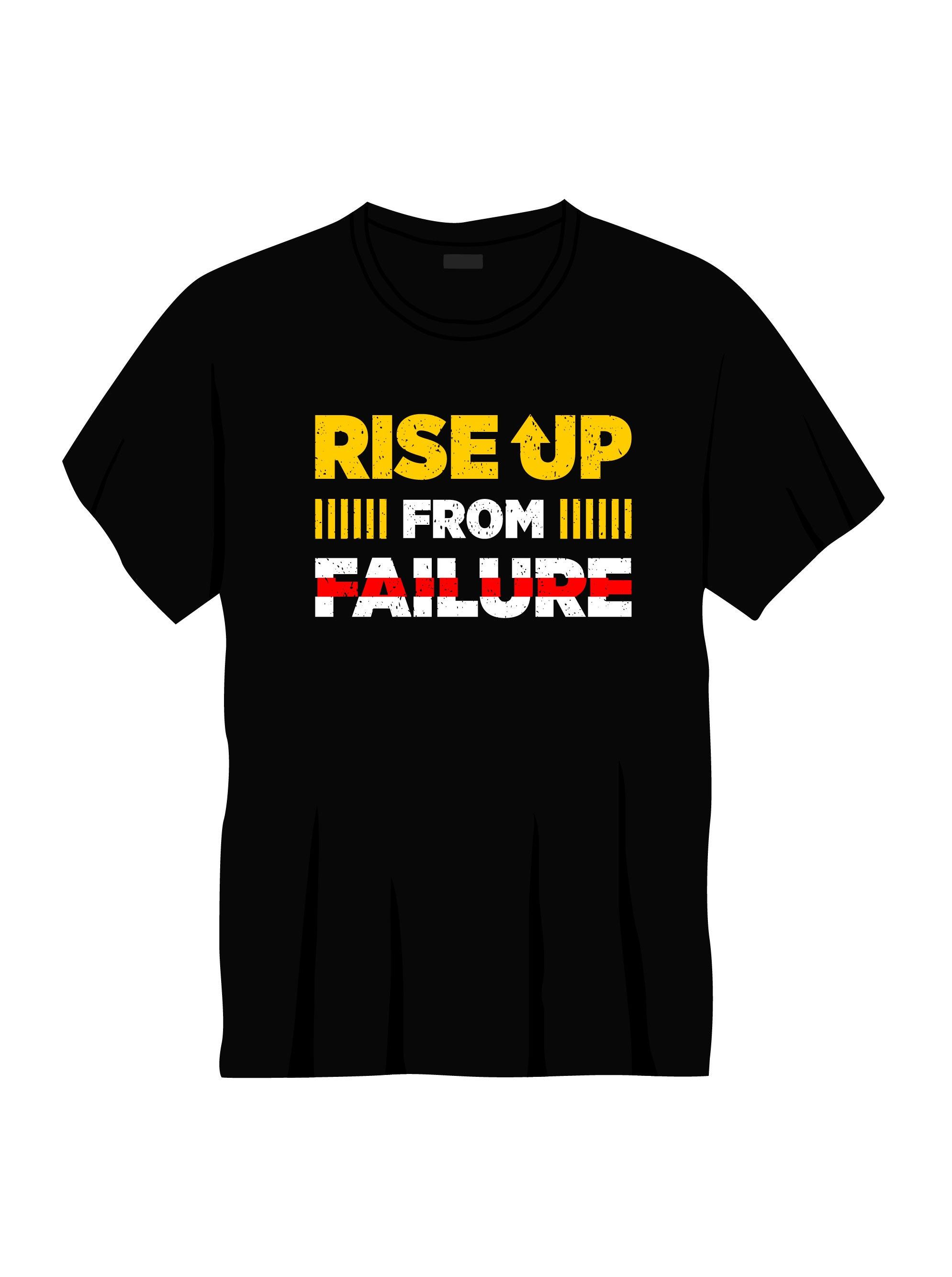 rise up from failure typography printed t shirts