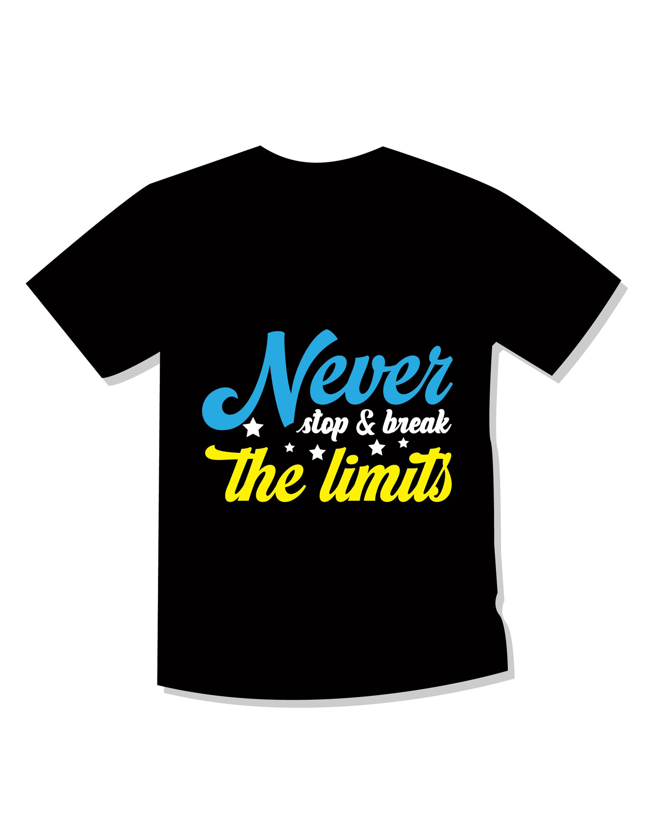 never stop and break the limits typography printed t shirts