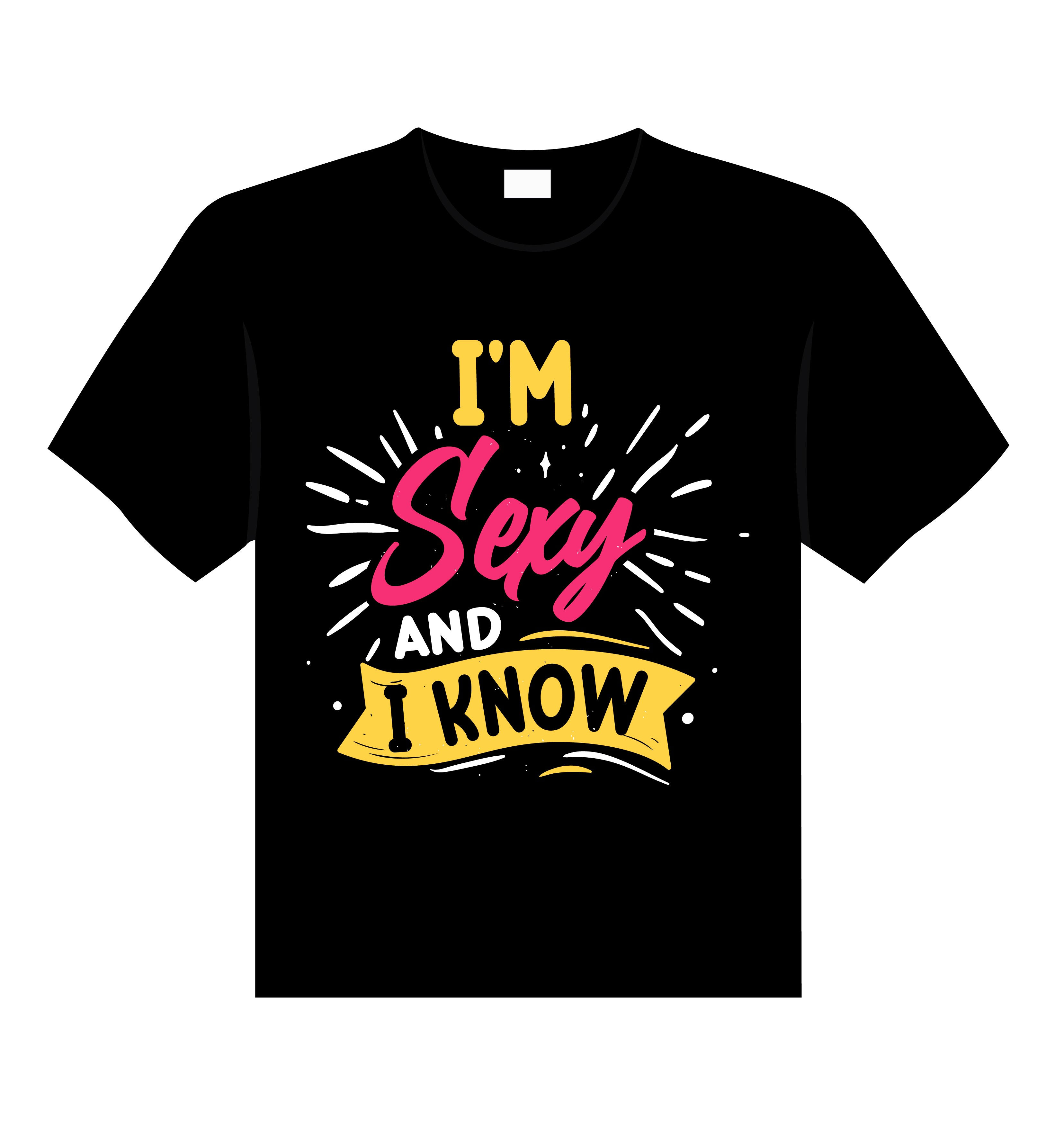 im sexy and i know   graphic printed  t shirt.