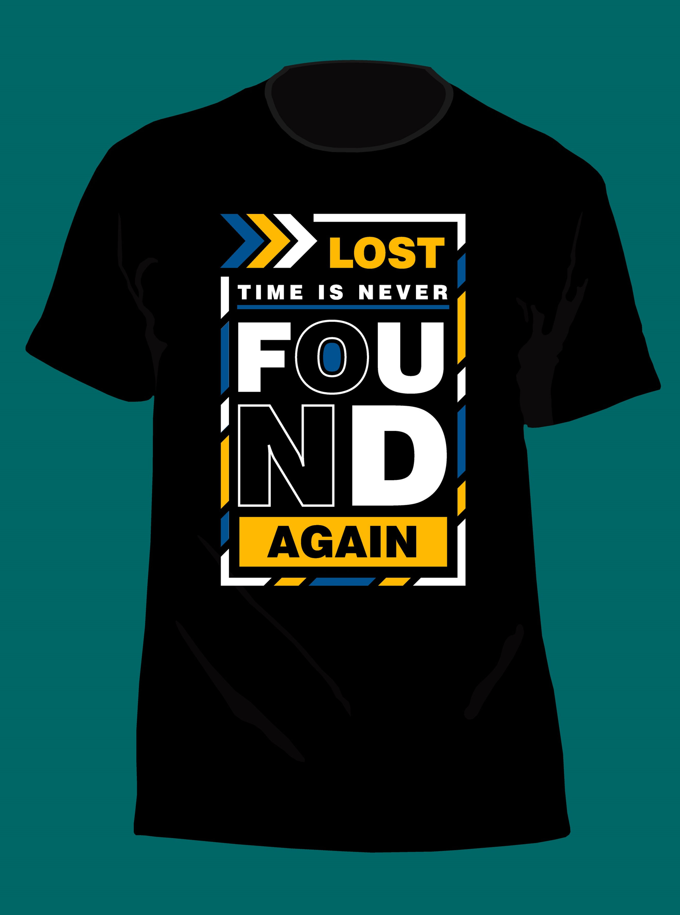 last time is never found again typography printed t shirts
