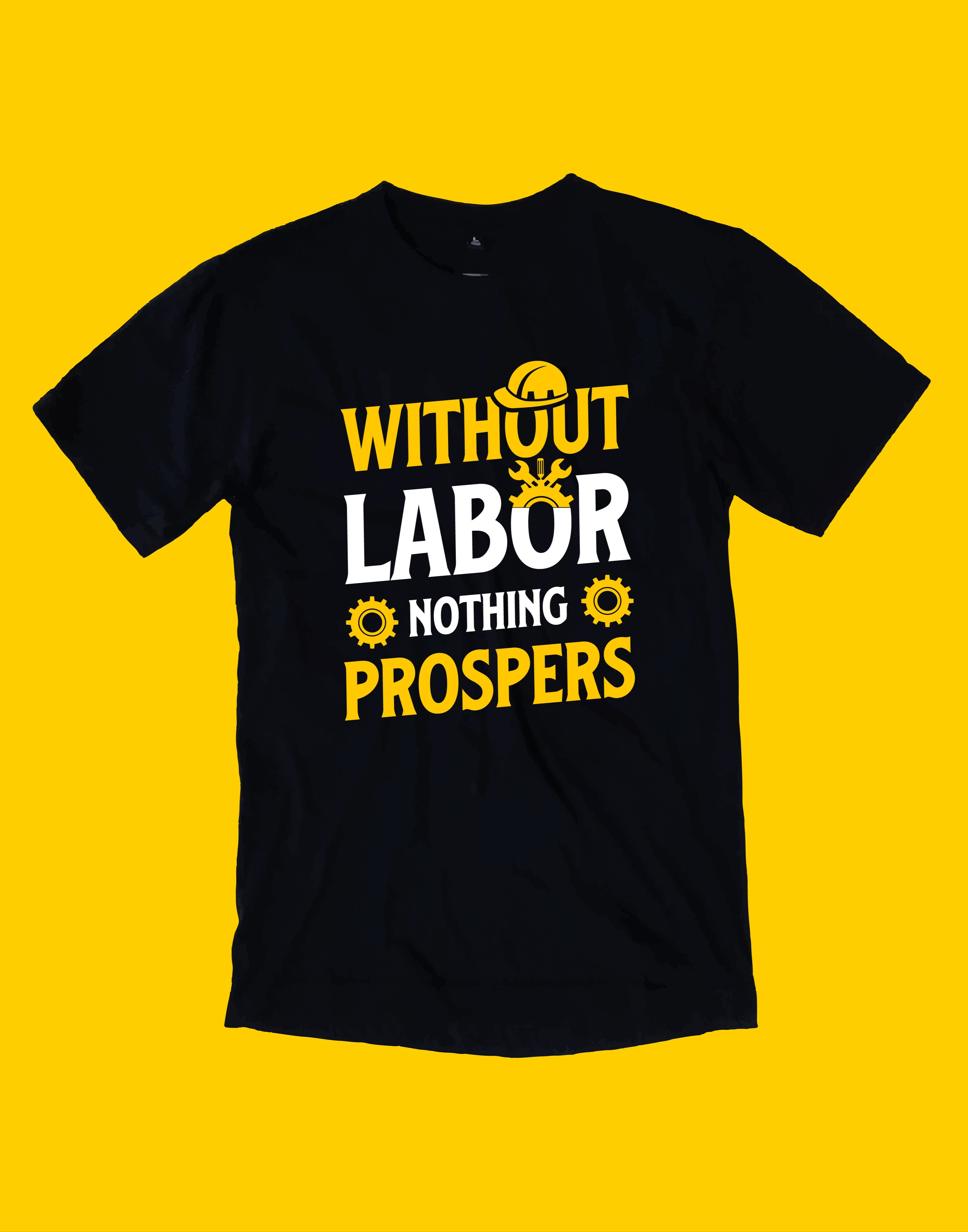 without labour nothing prospers typography printed t shirts
